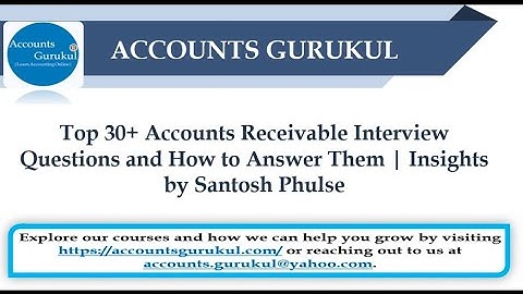 Top 30+ Accounts Receivable Interview Questions and How to Answer Them | Insights by Santosh Phulse