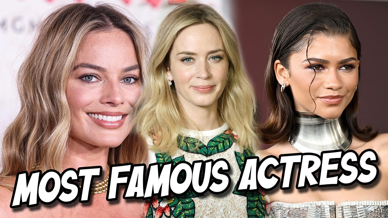 Top 10 WORLD's Most FAMOUS Actress Right Now!