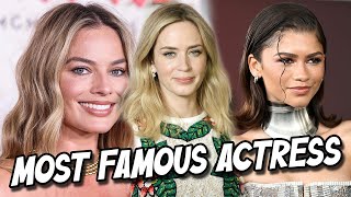 Top 10 WORLD's Most FAMOUS Actress Right Now!