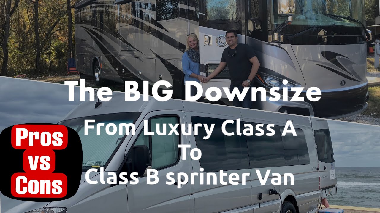 Ep.3: Pros and Cons of downsizing to Class B Van