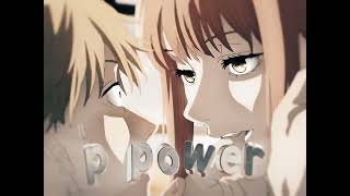 『 p power 』(4K) l Vibe Chainsaw Man [AMV/EDIT]