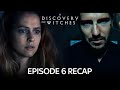 &quot;I Thought You Might Want To Say Goodbye...&quot; | A Discovery of Witches Episode 6 Recap