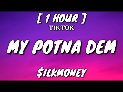 $ilkMoney - My Potna Dem (Lyrics) [1 Hour Loop] "D. B. $. B. 3272 nigga dat's my potna [Tiktok Song]