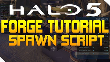 Halo 5 Forge - EASY SPAWN SCRIPT TUTORIAL! (Plus Man Cannon Moving Spawn)