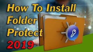 How To Install Folder Protect 2019 Without Errors
