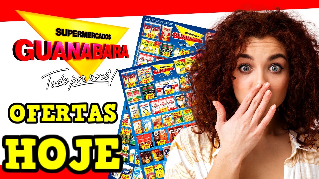MERCADO GUANABARA Promoção Guanabara Hoje OFERTAS DO DIA Supermercado