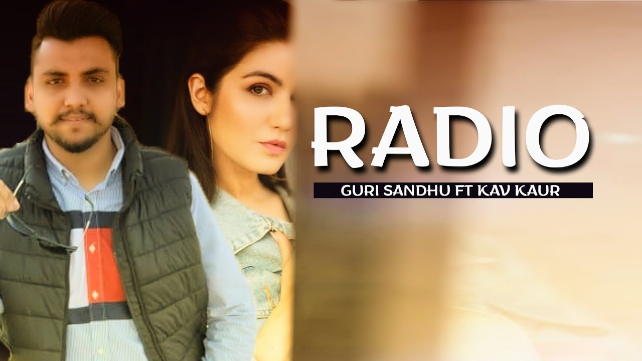 Radio |Guri Sandhu ft Kav Kaur |New Punjabi Songs 2021 |Brave Studioz