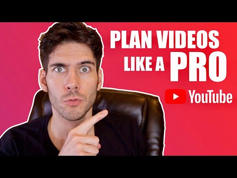 How to Plan Your YouTube Videos Like a Pro