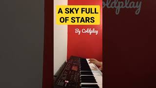A sky full of stars - Coldplay (Piano cover) #shorts #youtubeshorts #top #foryou #coldplay #music