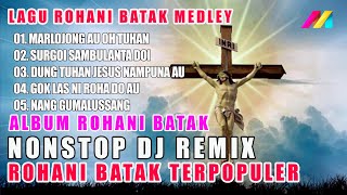 Lagu Rohani Batak Medley ( Lagu Rohani Buku Ende) Lagu Dj Remix Rohani Batak Nonstop