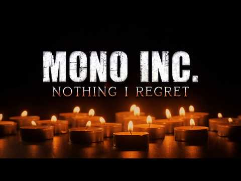 MONO INC. - Nothing I Regret (Official Lyric Video)