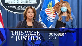 This Week at Justice - October 1, 2021