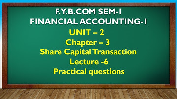 F Y B COM SEM-1 |SHARE CAPITAL TRANSACTION LEC 6 | GUJARATI By Suresh Sir