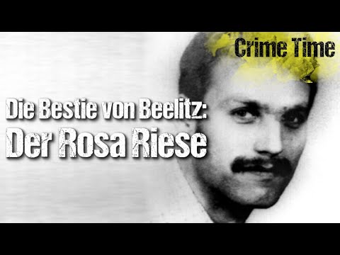 Die Bestie Von Beelitz Rosa Riese Katis Crime Time True Crime Echte Kriminalfalle Youtube