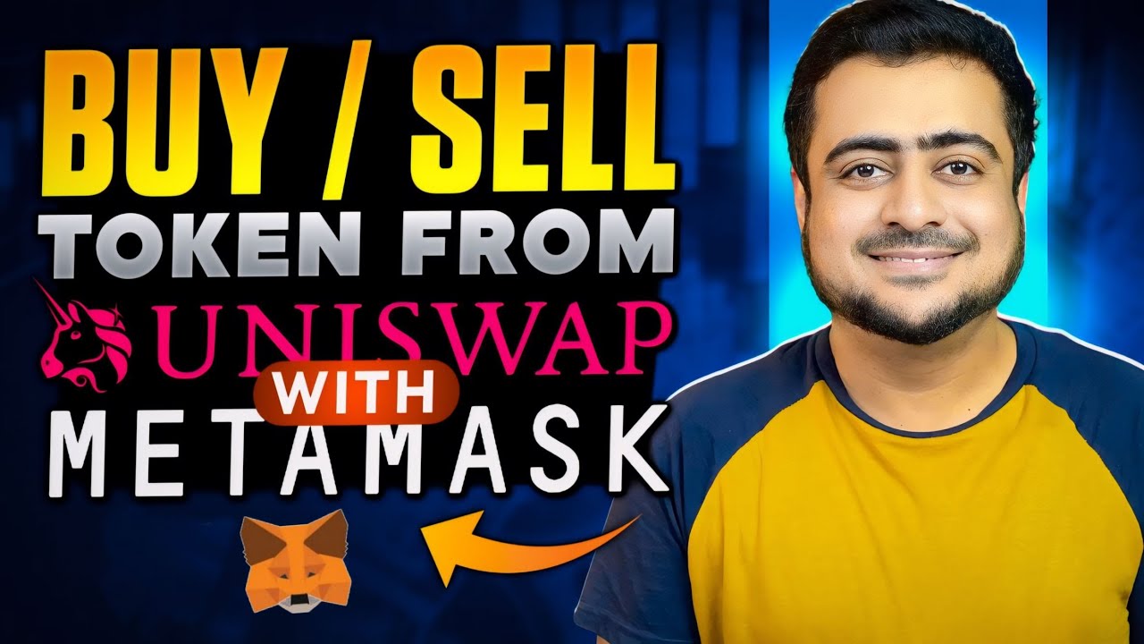 How To Buy And Sell Tokens From Uniswap Using MetaMask