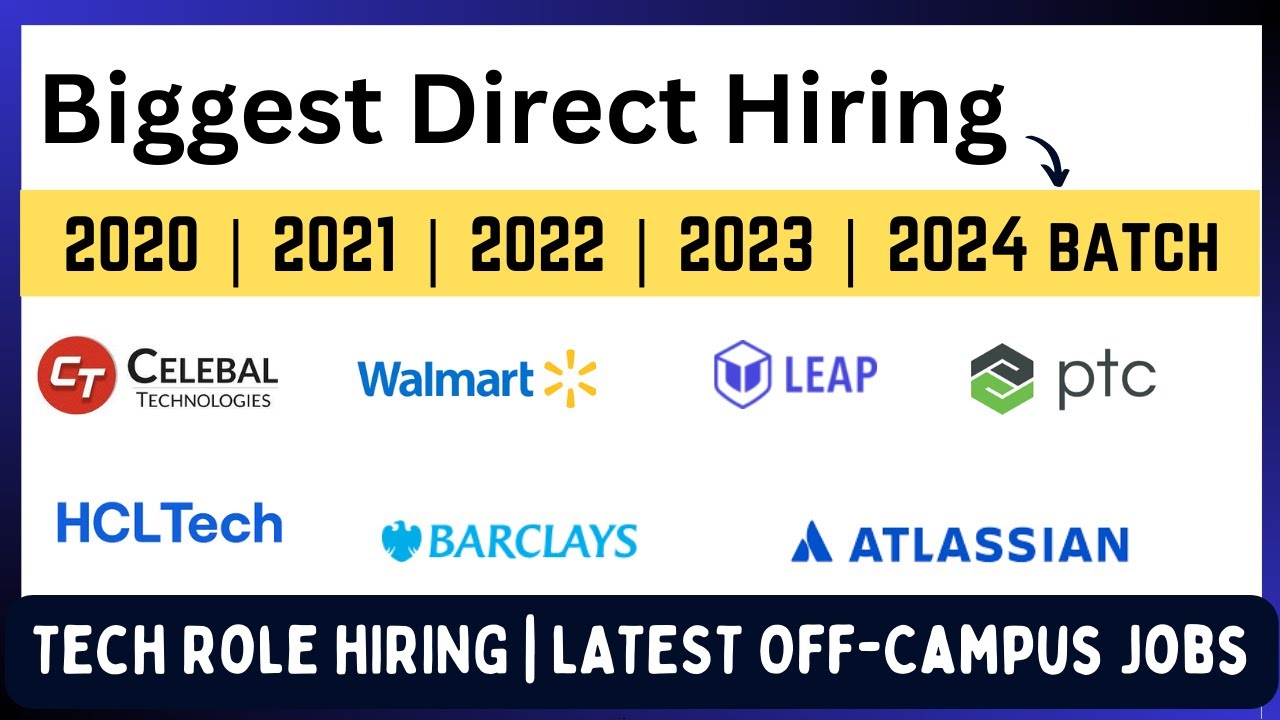 Biggest Direct Hiring | 2021, 2022, 2023, 2024 BATCH  PTC, HCL, CelebAI, Walmart Biggest Hiring
