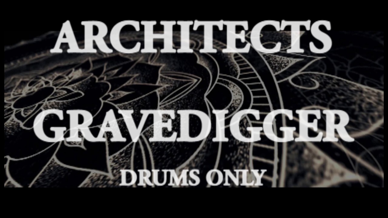 Architects - Gravedigger ( Drums Only )
