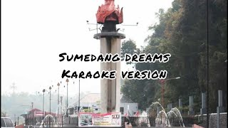 SUMEDANG DREAMS KARAOKE (TEMPO CEPAT)