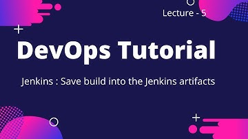 DevOps Tutorial : Save build into the Jenkins artifacts