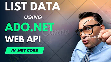 Web API list data using ADO.net in .Net Core | Part 1