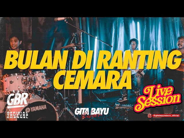 Bulan Di Ranting Cemara - Gita Bayu Reborn - Luluk Martha {Live Session} class=