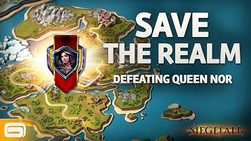 Siegefall: Save the Realm - Defeating Queen Nor