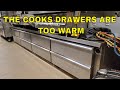 THE COOKS DRAWERS ARE TOO WARM