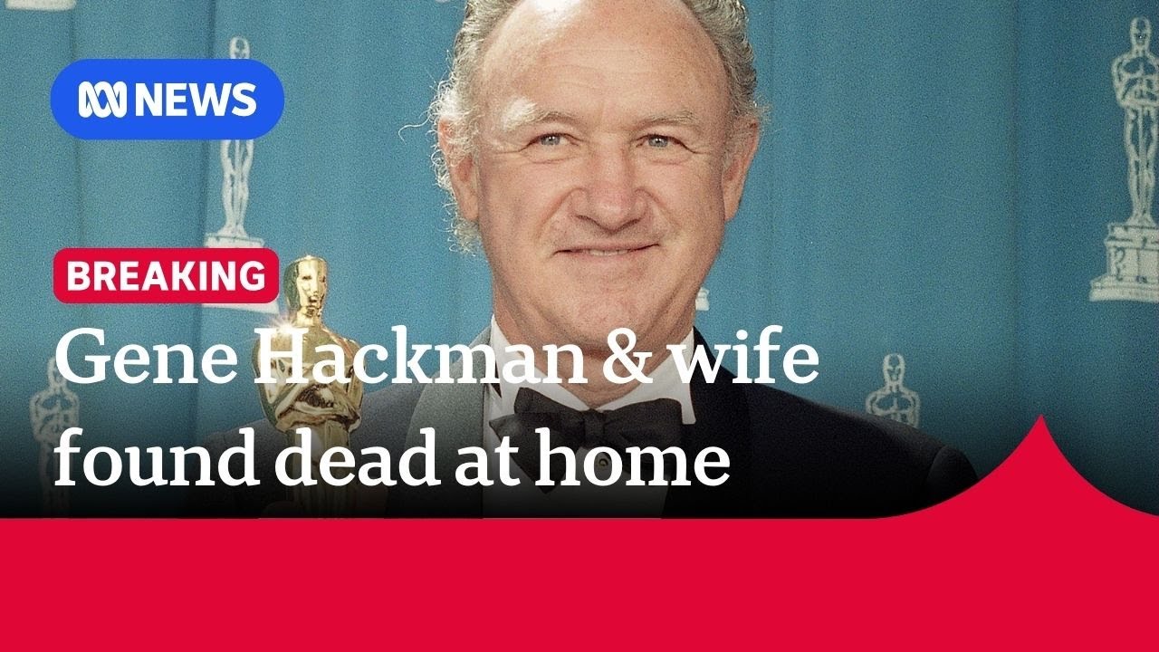 Gene Hackman found dead with his wife and dog | The World | ABC NEWS