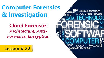 Cloud Forensics | Architecture, Encryption  | Computer Forensics & Investigation Course