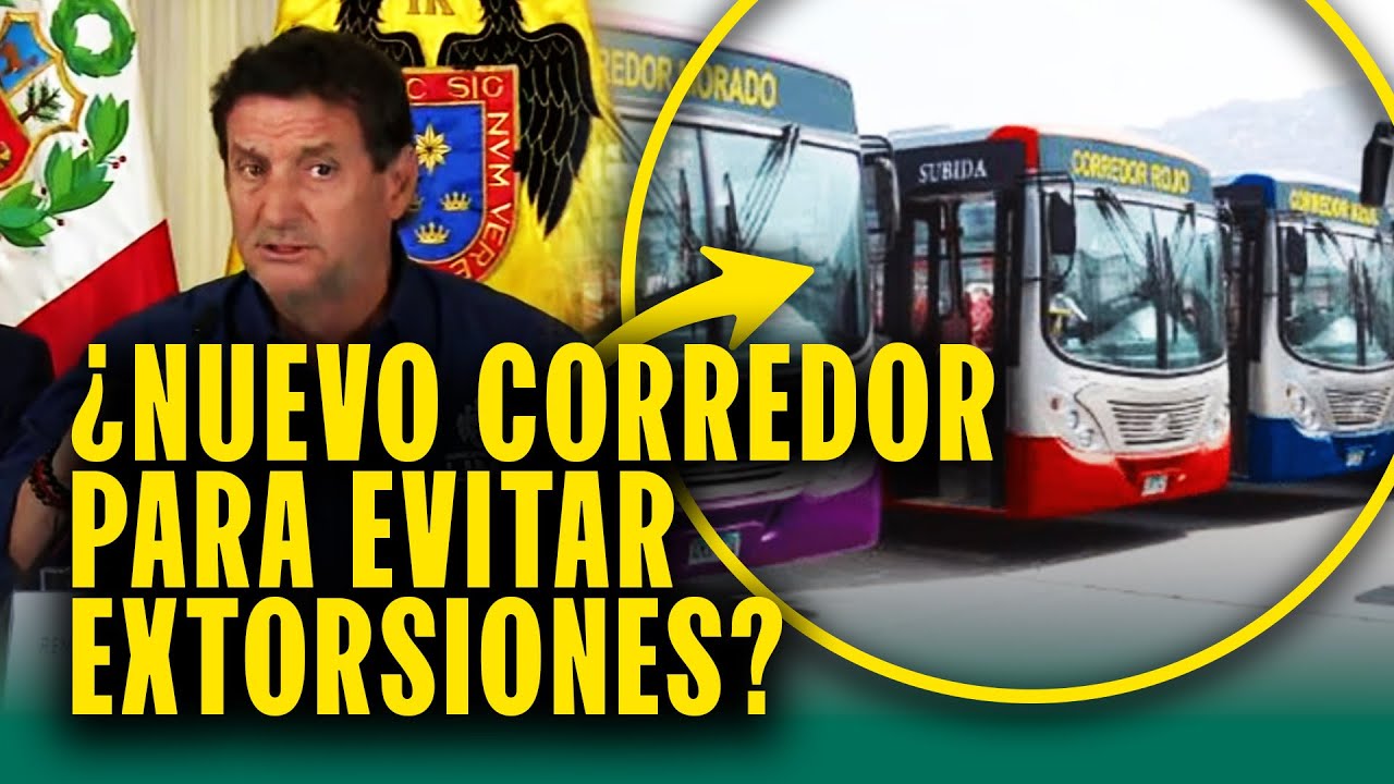 Anuncian nuevo corredor en Lima para luchar contra extorsiones