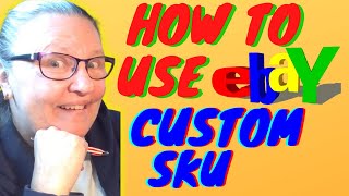 HOW TO USE EBAY CUSTOM SKU | WHAT IS AN EBAY CUSTOM SKU | BEST WAY TO ORGAINIZE YOUR EBAY STORE