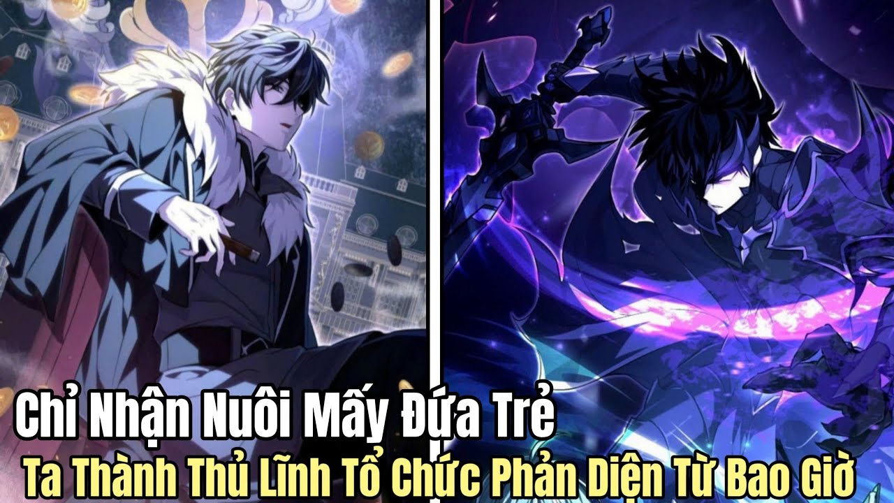 Chỉ Nhận Nuôi Mấy Đứa Trẻ Ta Thành Thủ Lĩnh Tổ Chức Phản Diện Từ Bao Giờ | review truyện tranh