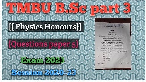 TMBU B.Sc part 3|| Physics Honours paper 5||Exam 2023 Session 2020-23 #physics #honours3rdyear