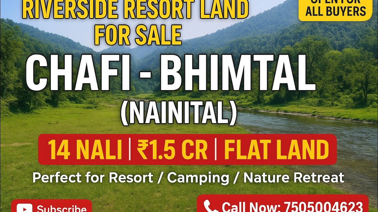 Riverside Resort Land for Sale | 14 Nali  at Chafi Bhimtal | Ideal for Resort or Camping | 1.5 Cr