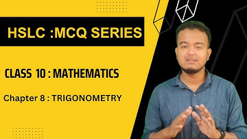 Class 10 Maths MCQ Playlist for HSLC 2024 || Chapter 8 : Trigonometry