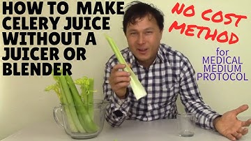 How to Best Make Celery Juice without a Juicer or Blender