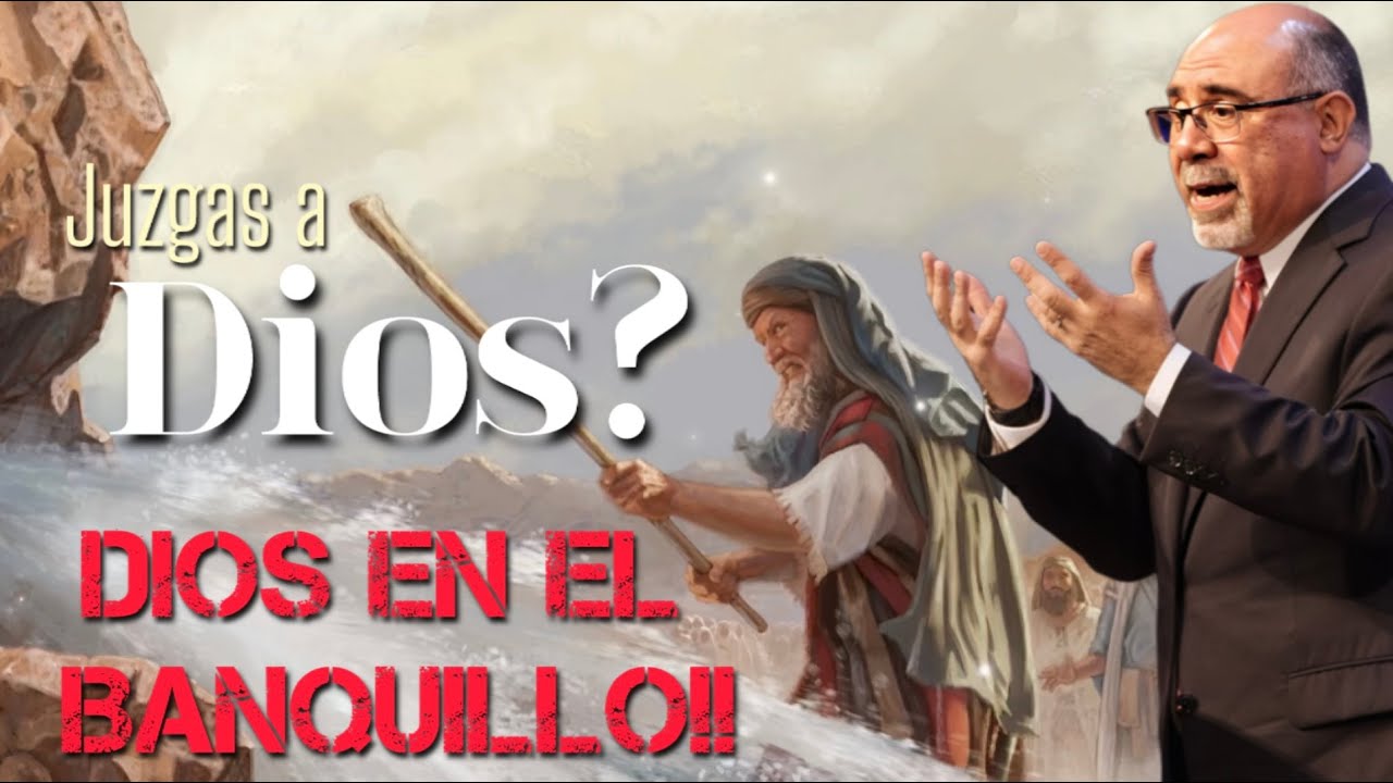 DIOS EN EL BANQUILLO: CUANDO LOS HOMBRES JUZGAN A DIOS | ÉXODO 17:1-7