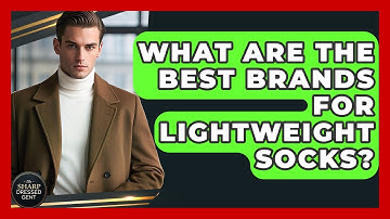 What Are The Best Brands For Lightweight Socks? - The Sharp Dressed Gent