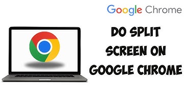 How To Do Split Screen On Google Chrome