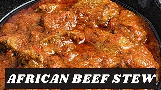 Mouthwatering African Beef Stew | Nigerian Beef Stew