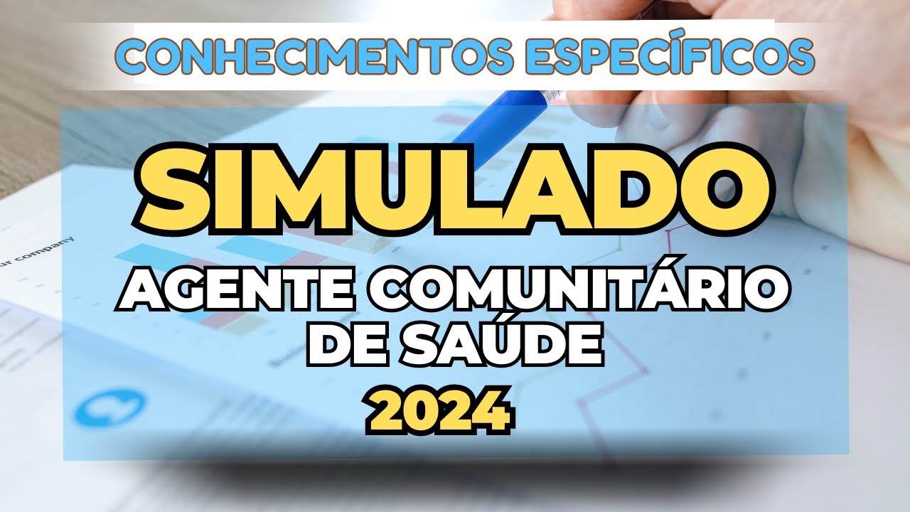 SIMULADO AGENTE COMUNITÁRIO DE SAÚDE | CONHECIMENTOS ESPECÍFICOS 2024 ...