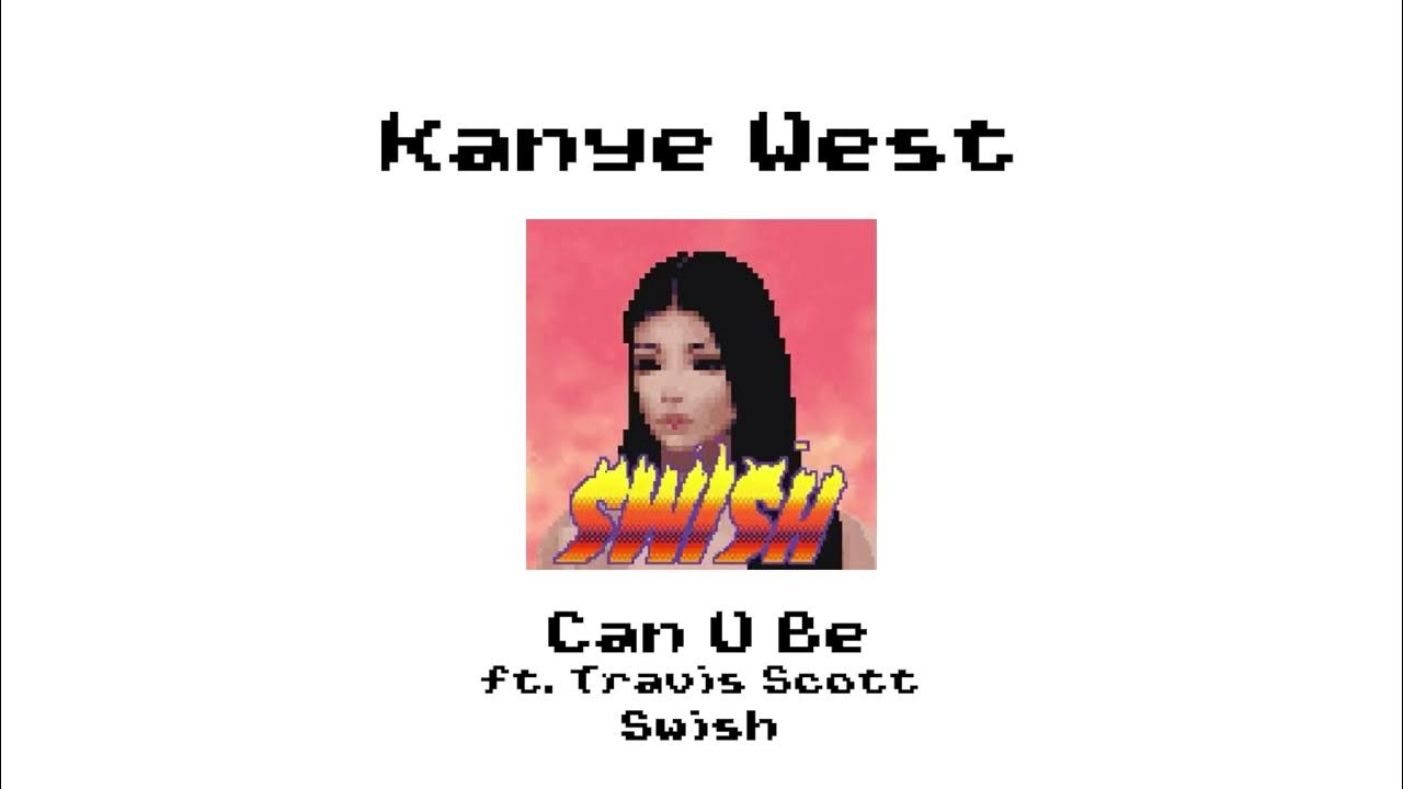 kanye-west-can-u-be-ft-travis-scott-edit-forever-outro-youtube