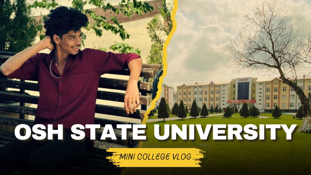 OSH STATE UNIVERSITY COLLEGE TOUR