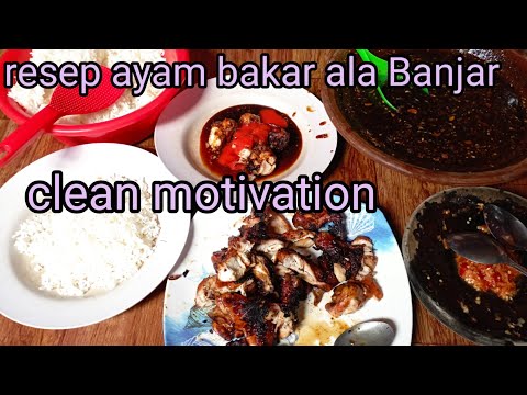 Olahan clean motivation/resep ayam bakar ala Banjar Yang Enak