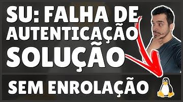 Como Alterar Senha Root no Linux (su: Falha de autenticação)