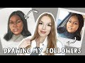 DRAWING MY FOLLOWERS ❤️