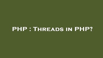 PHP : Threads in PHP?