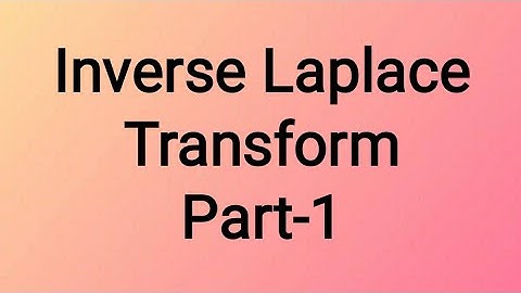 Inverse Laplace transform (part 1) 18mat31