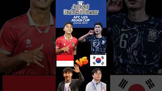 Jadwal Perempat Final Piala Asia U23 Qatar 2024 || Indonesia VS Korea Selatan