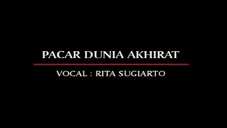 Rita Sugiarto  Pacar Dunia Akhirat original Vcd Karaoke 
